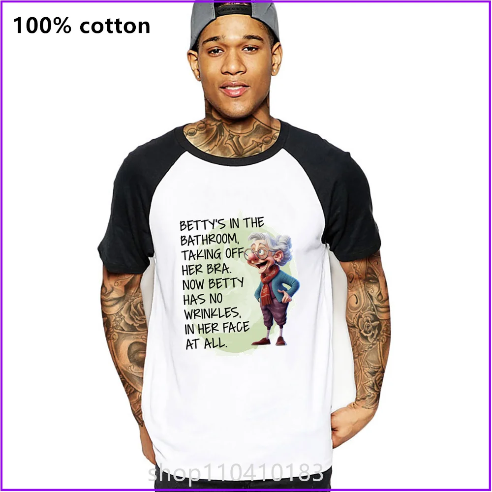 Betty'S In The Bathroom Taking Off Her Bra Now Betty Has No Wrinkles In Her Face At All T Shirts For Men'S Women Tshirt T-Shirt