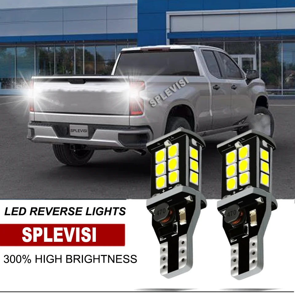 2xT15 912 921 LED Backup Reverse Lights DC12V  For Chevrolet Silverado 1500 2014 2015 2016 2017 2018 2019 2020 2021 2022 Pick up