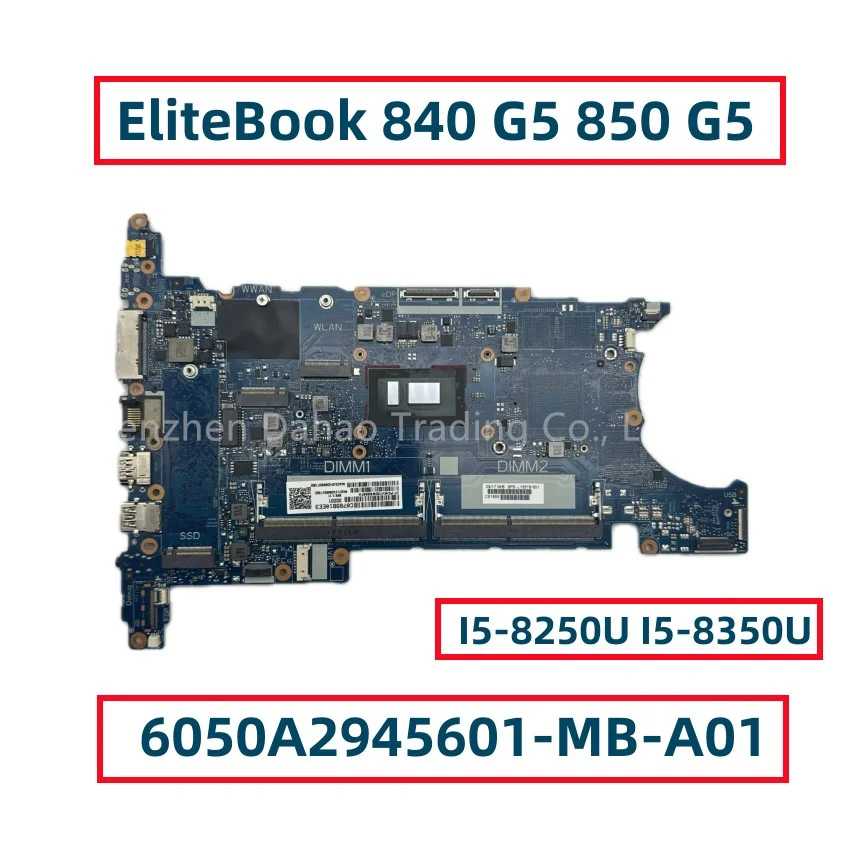 

6050A2945601-MB-A01 For HP EliteBook 840 G5 850 G5 Laptop Motherboard With i5-8250/8350U i7-8550U CPU DDR4 L15518-001 L15518-601