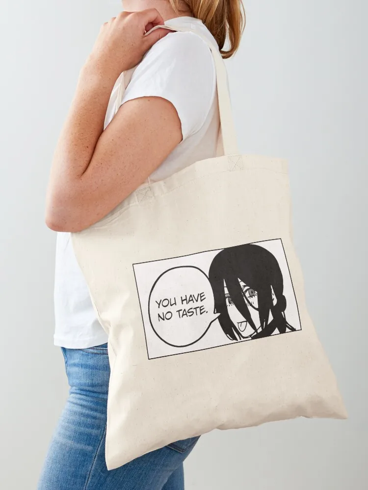 

You have no taste Tote Bag eco pack cute tote bag Big bag for beach
