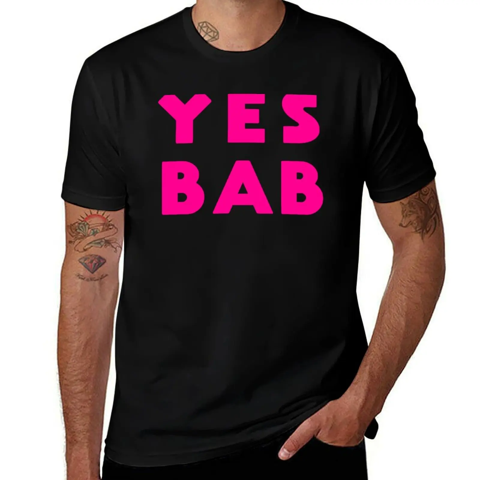 

YES BAB T-Shirt funny t shirts man man t shirt heavy cotton man t shirts for men T-Shirt