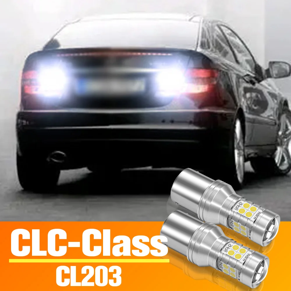 2pcs LED Reverse Light For Mercedes Benz CLC Class CL203 Accessories Bulb 2008 2009 2010 2011 Backup Back up Lamp