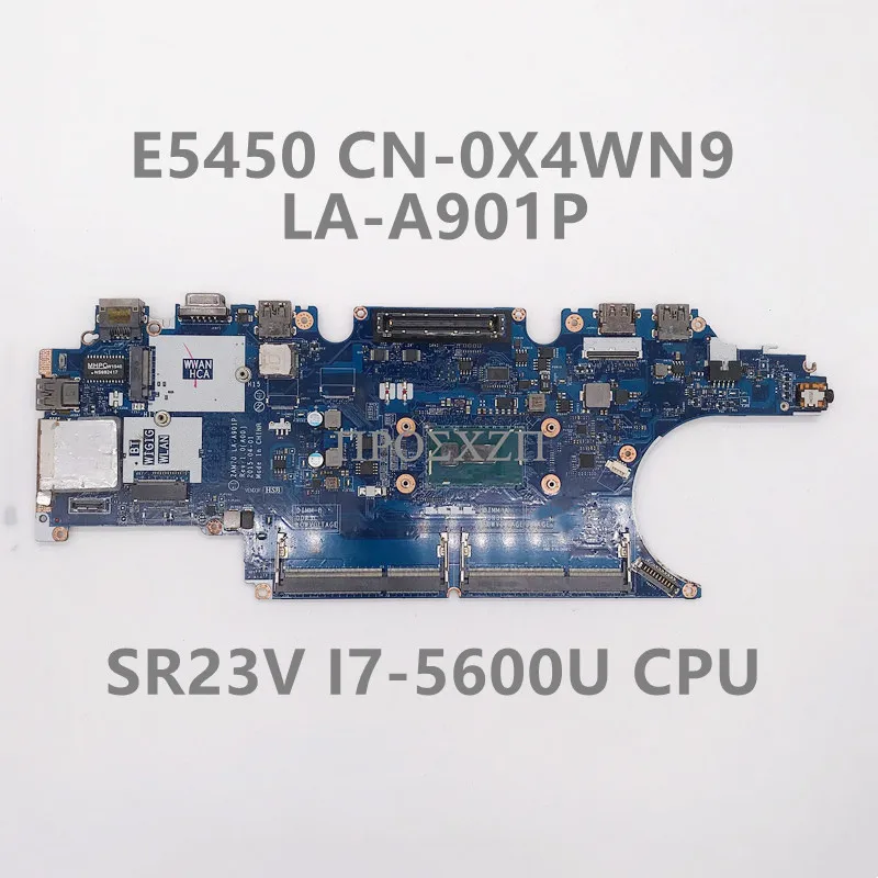 

CN-0X4WN9 0X4WN9 X4WN9 High Quality For E5450 Laptop Motherboard LA-A901P Mainboard With SR23V I7-5600U CPU 100% Working Well