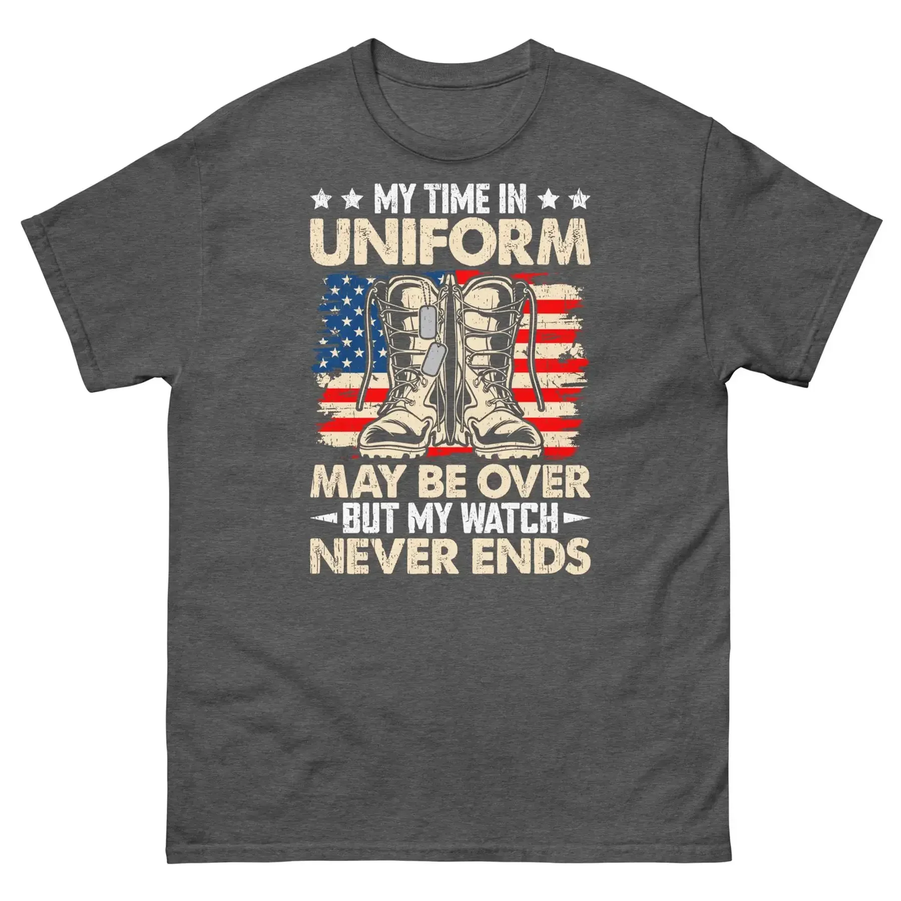 My Time in Uniform May Be Over but My Watch Never Ends Unisex Classic Tee