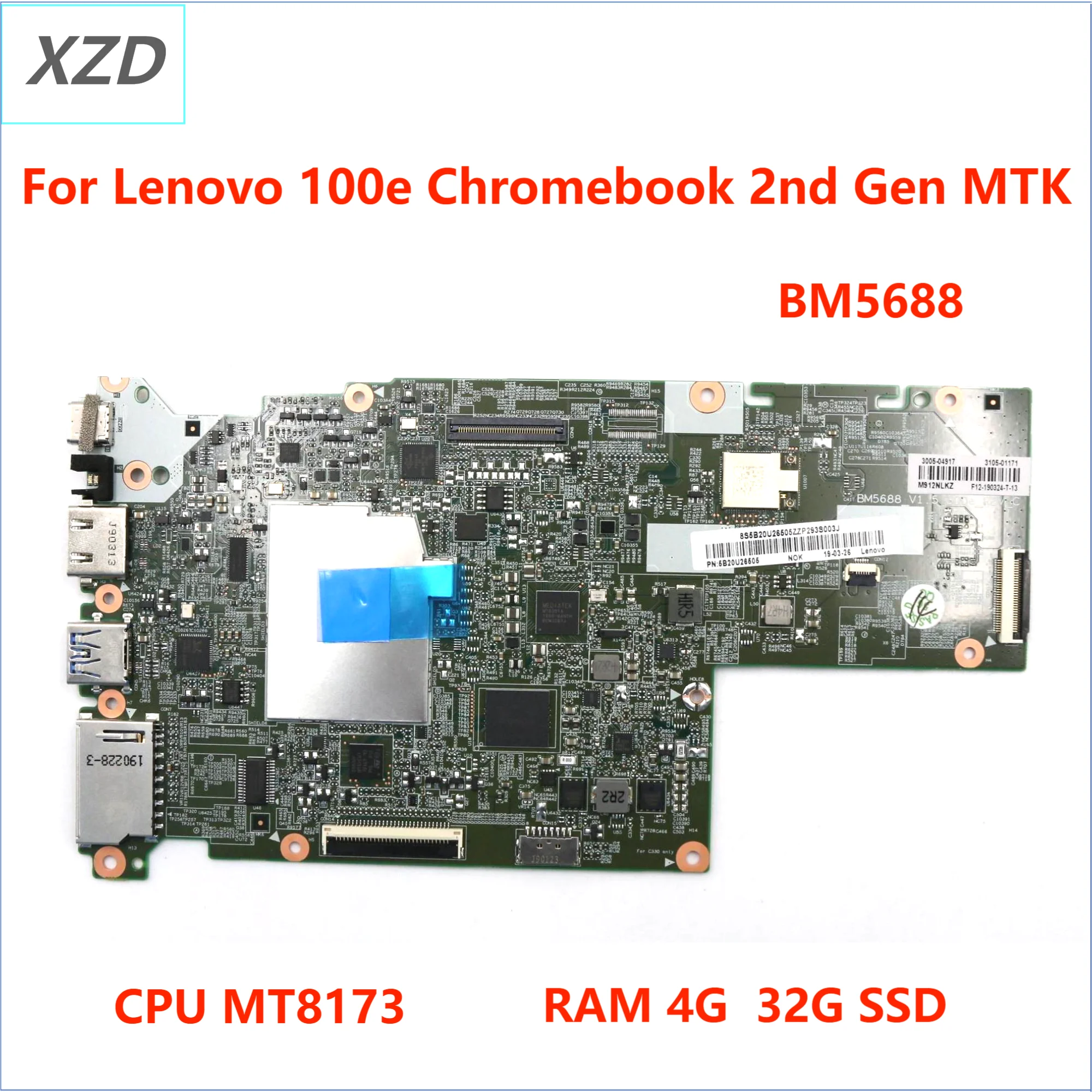 

BM5688 Mainboard For Lenovo 300e 100e Chromebook 2nd Gen MTK Laptop Motherboard With MT8173 CPU 4G RAM 32G SSD 100% Test Ok