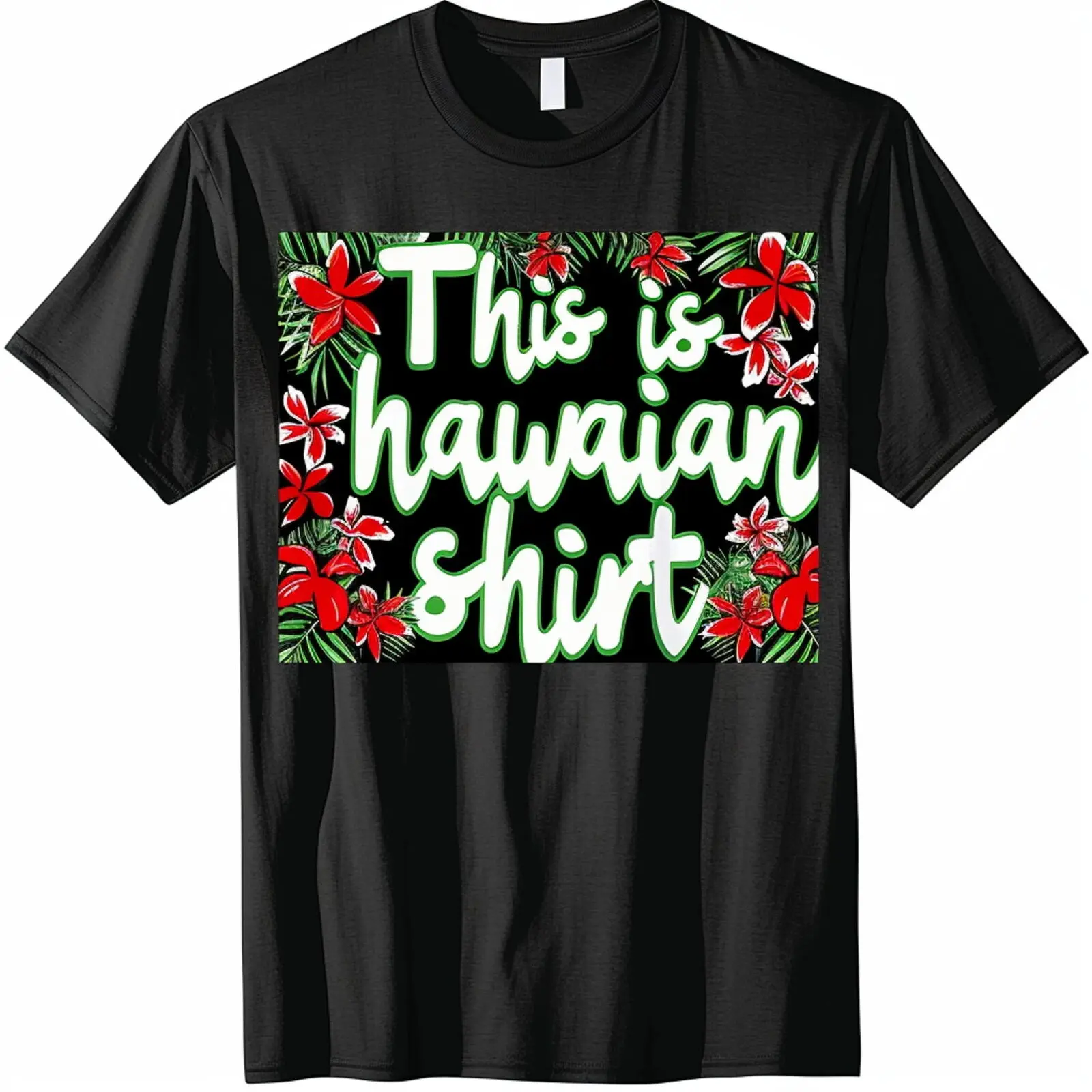 

Black TShirt with 'This is my Hawaiian Shirt' Text and Tropical Floral Print