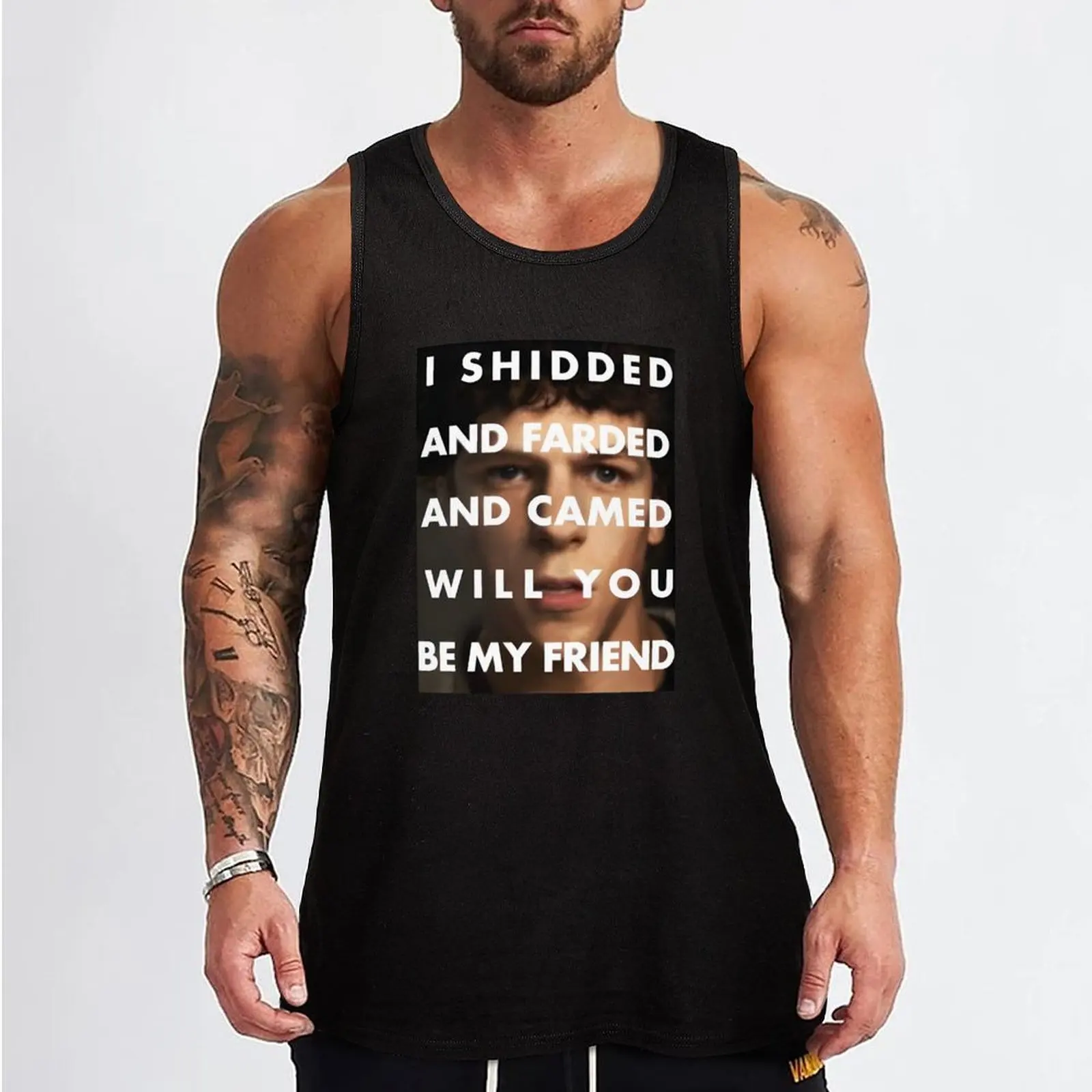 I Shidded And Farded And Camed Will You Be My Friend Tank Top gym accessories man Men's t-shirts t-shirt Men's