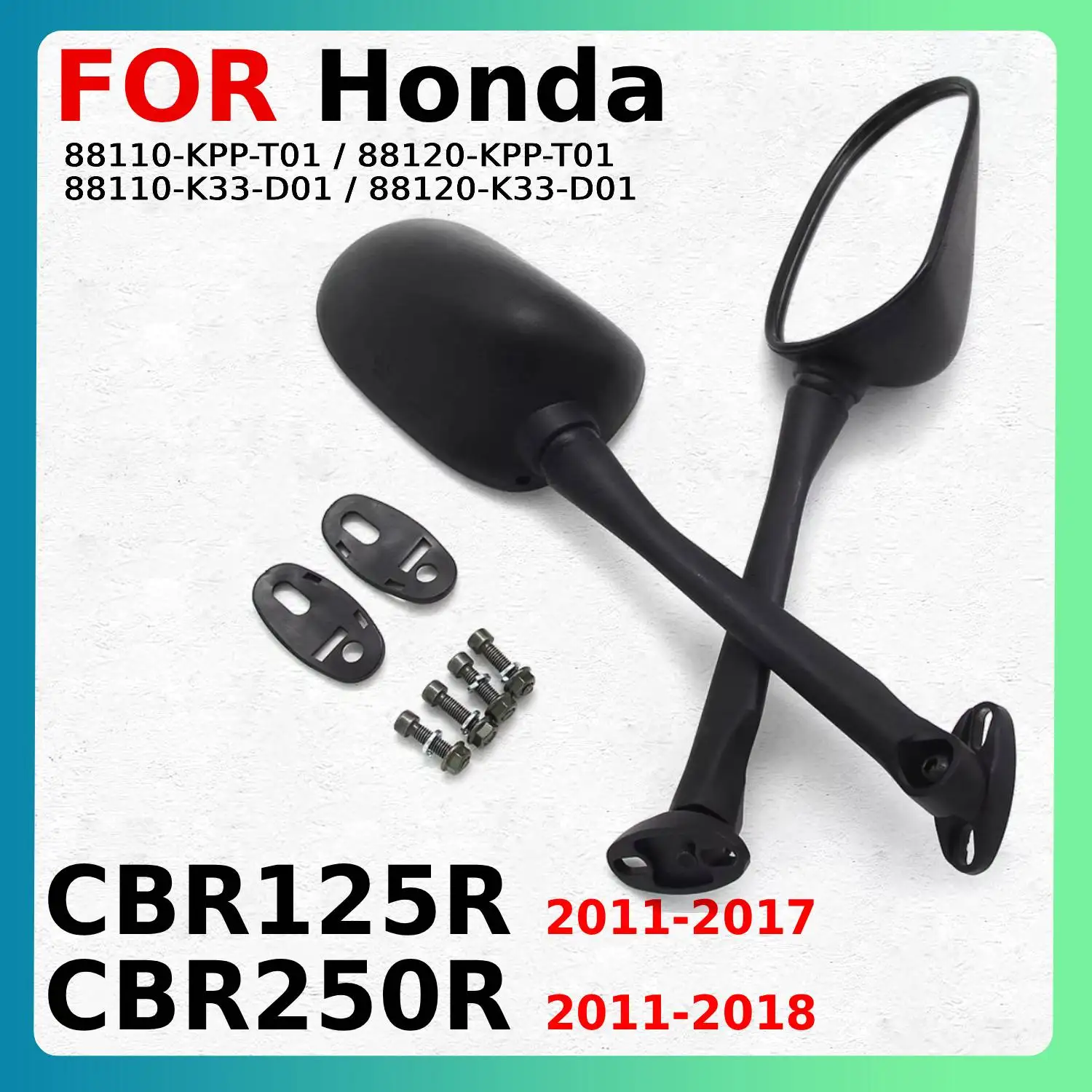 

Боковое зеркало для мотоциклов для Honda CBR125R CBR250R OEM: 88110-KPP-T01 88120-KPP-T01 88110-K33-D01 88120-K33-D01 аксессуары
