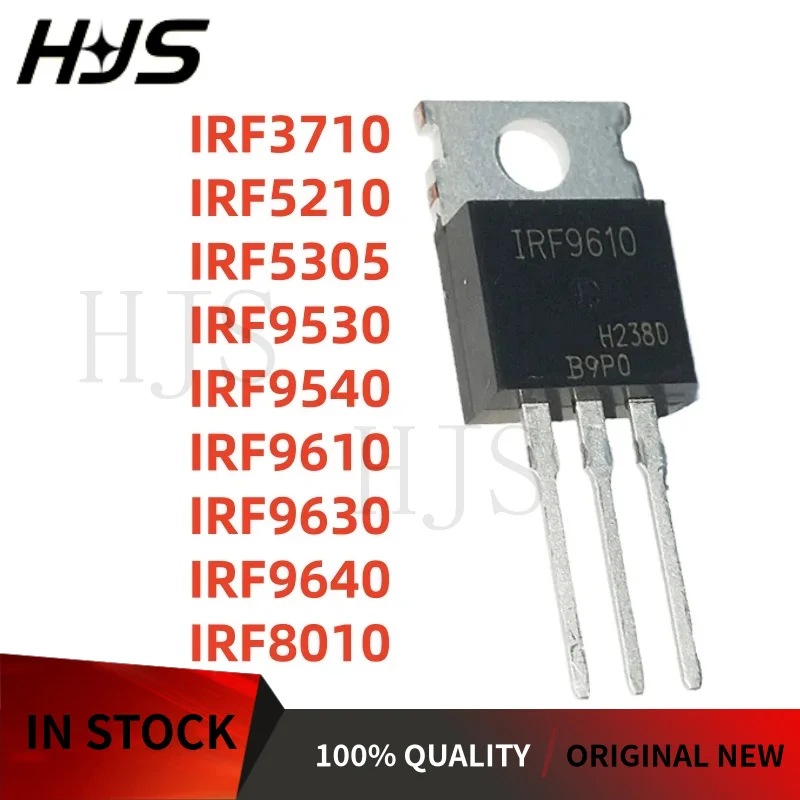 10PCS IRF3710 IRF5210 IRF5305 IRF9530 IRF9540 IRF9610 IRF9630 IRF9640 IRF3710PBF IRF5210PBF IRF9640PBF IRF8010 IRF8010PBF TO220