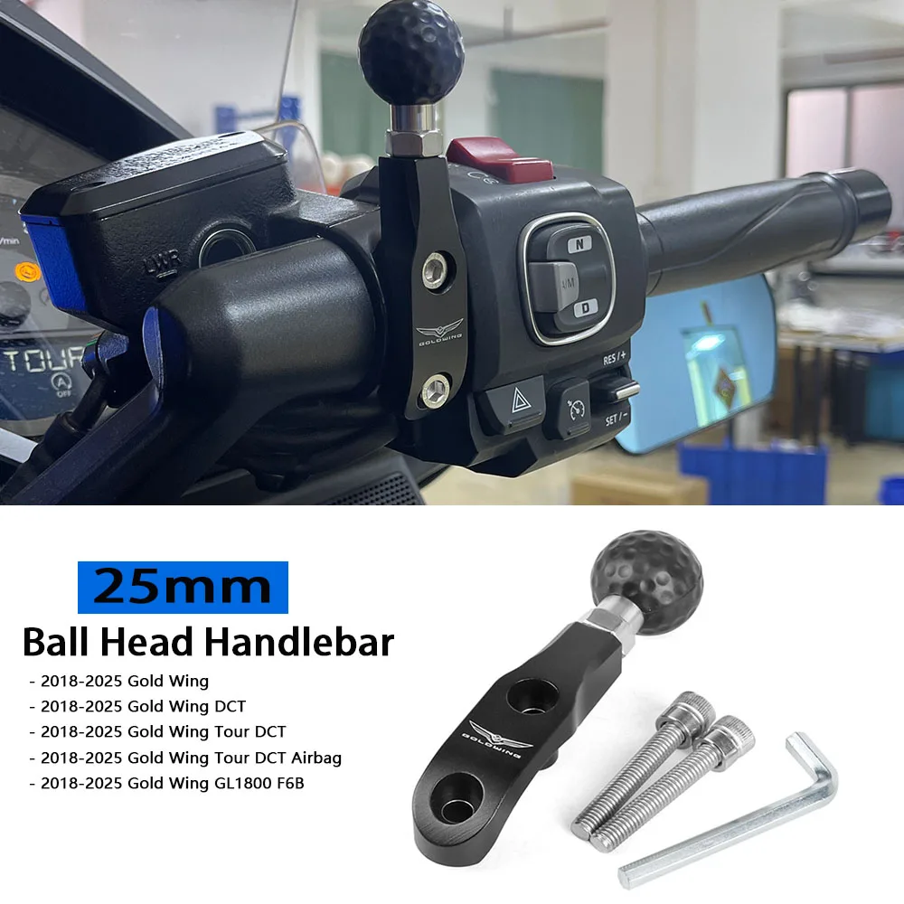 

25mm Ball Head Handlebar Bracket For Honda Gold Wing GL1800 Tour DCT GL1800 F6B 2018-2025 Motorcycle GPS Mobile Phone Holder