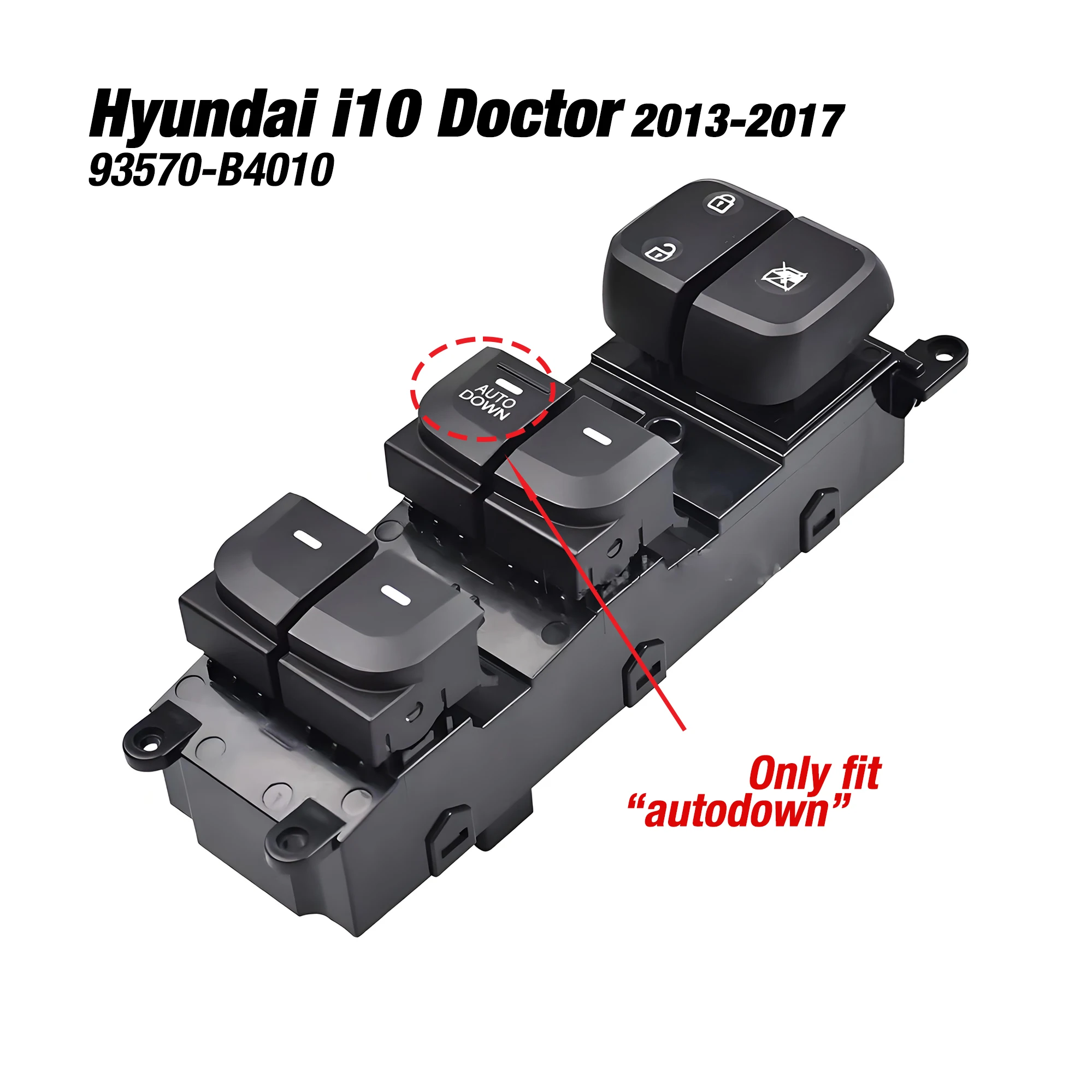 93570-B4010 93570-B4030 For Hyundai i10 Doctor 10 Places 2013-2017 ,Front Left Master Power Window Lifter Control Switch Button