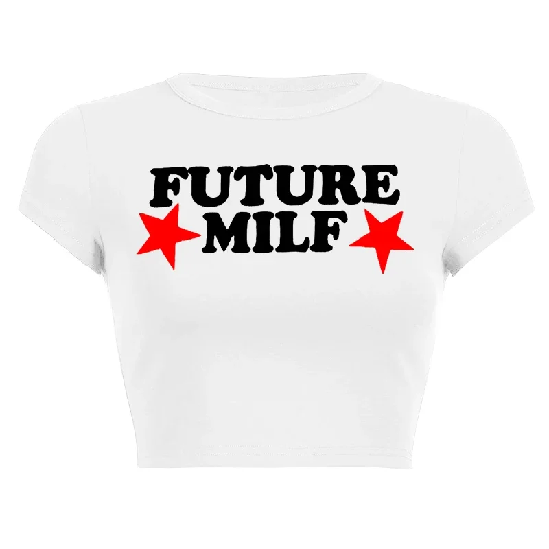 Future Milf Star Women T Shirts Causal Short Sleeve Cropped Tops Girls Fashion Goth Sexy Party Clothing O Neck Tops Dropshipping