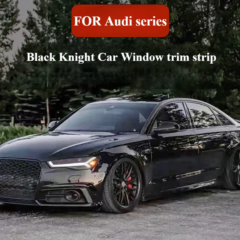 FOR Audi A6LA3A4A5 window blackening decorative glitter stick Q2LQ5L modified Black Knight special accessories