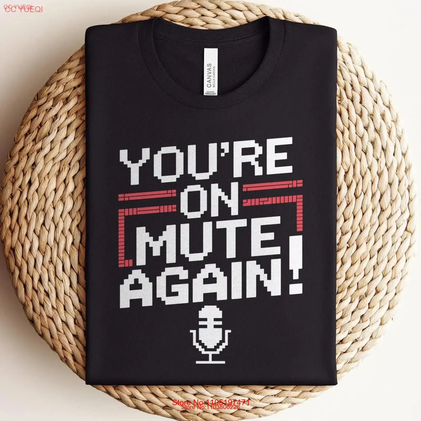 

Funny You're On Mute Again T Shirt Humorous Remote Work Sarcastic Office Retro Arcade Style vintage Washed Slightly
