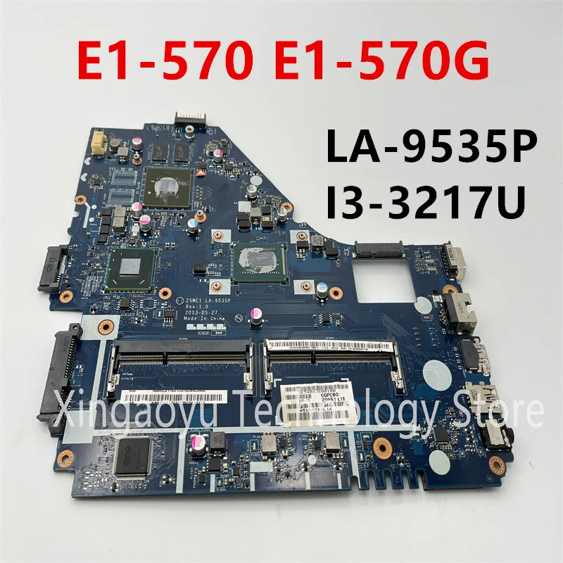 Original For E1-570 E1-570G Z5WE1 Laptop Motherboard  LA-9535P With SR0N9 I3-3217U CPU 100% Tested Fully Work