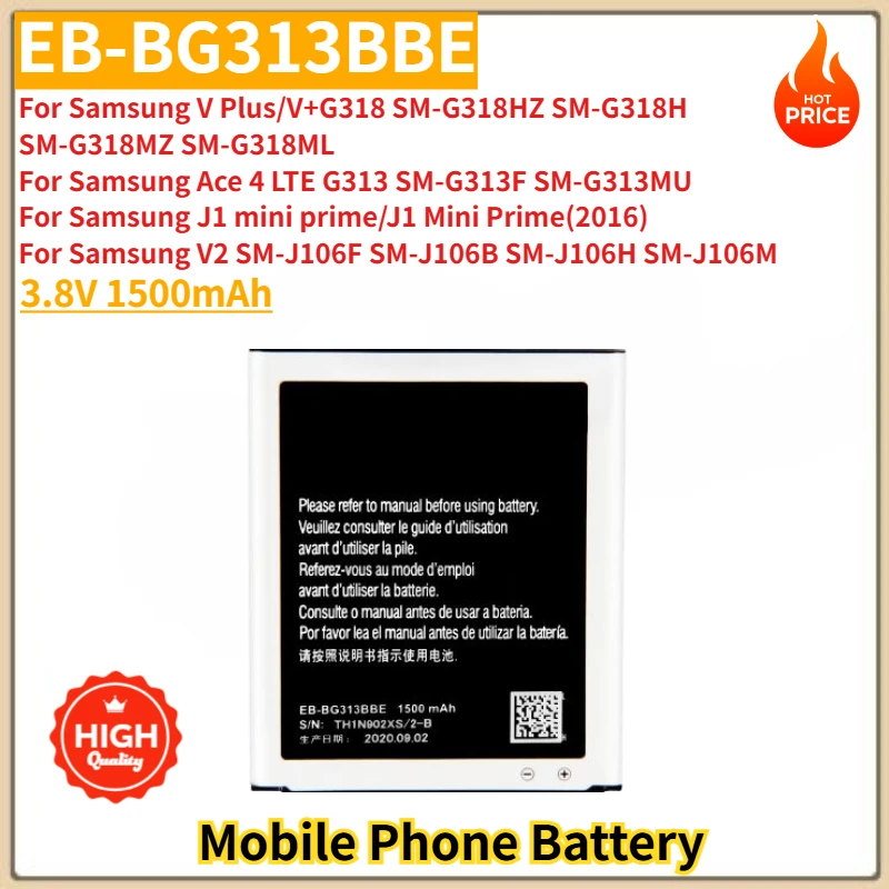 

High Quality Phone Battery EB-BG313BBE 3.8V 1500mAh For Samsung V Plus/V+G318/V2/J1mini G310 G310A G310H G313 G313H G313HU
