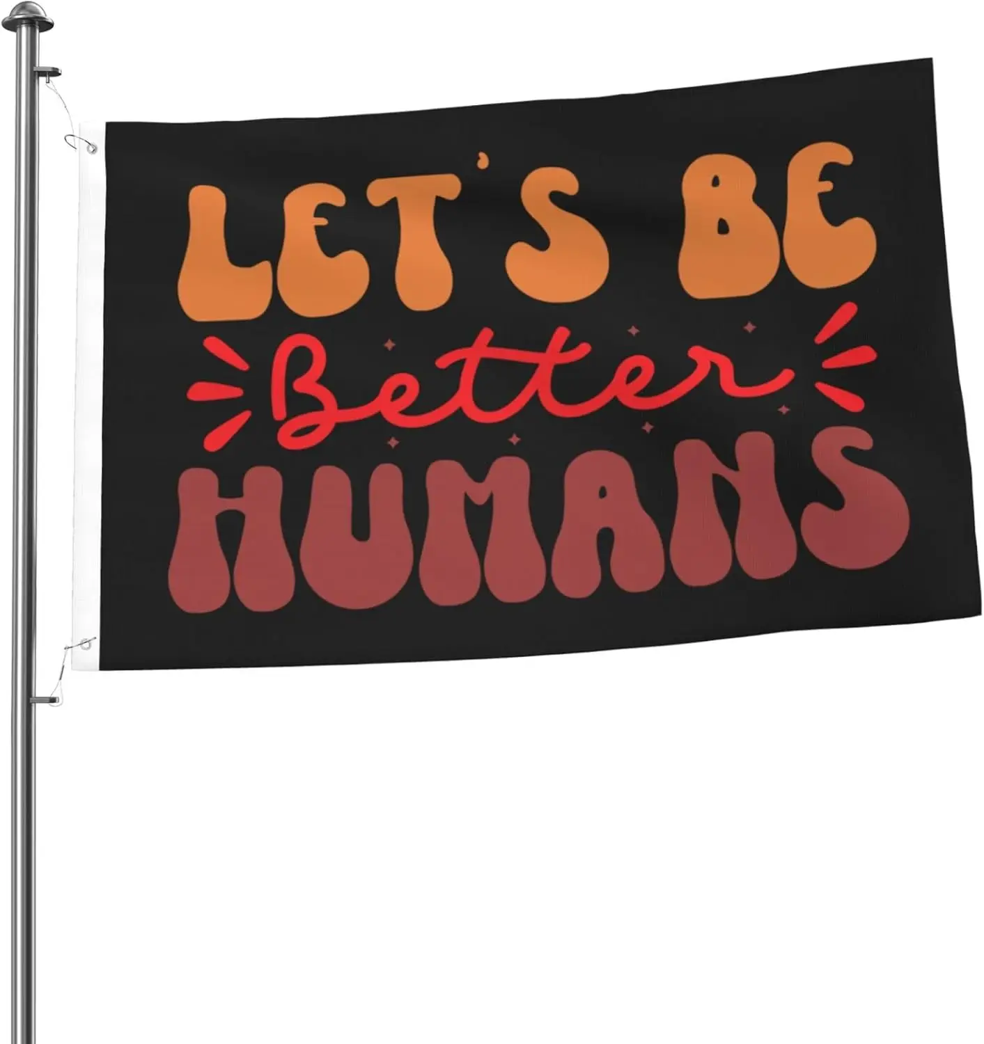 Flagicts 100% Polyester Let's Be Better Humans Flags