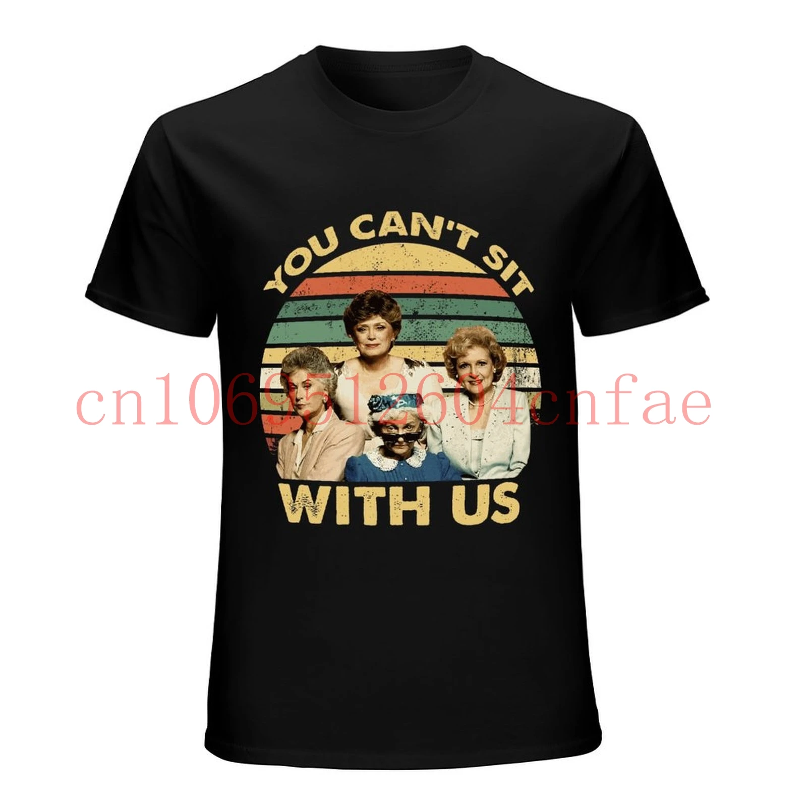 

You Can't Sit with Us Vintage T Shirt Golden Girls Lovers Movie T Shirt
