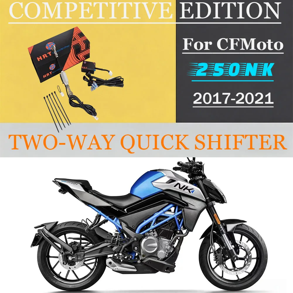 For CFMOTO 250NK 2017-2021 Motorcycle Quick Shifter Quick Shift System Electric Quick Shifter Competitive Edition two-way