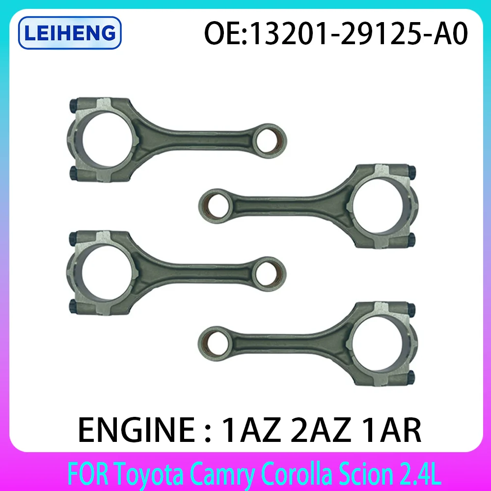 4pcs Connecting Rods Fits For Toyota Camry Corolla Scion 1AZ 2AZ 1AR 2.4L 2.4 L GAS DOHC 13201-29125-A0 13201-29685-A0 2001-2009