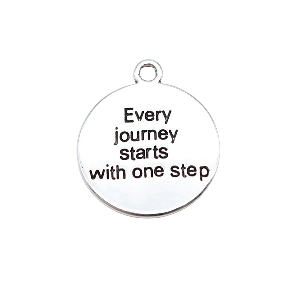 Men Accessories Every Journey Starts With One Step Round Plate Charms Jewelry Tools 21x28mm 10pcs