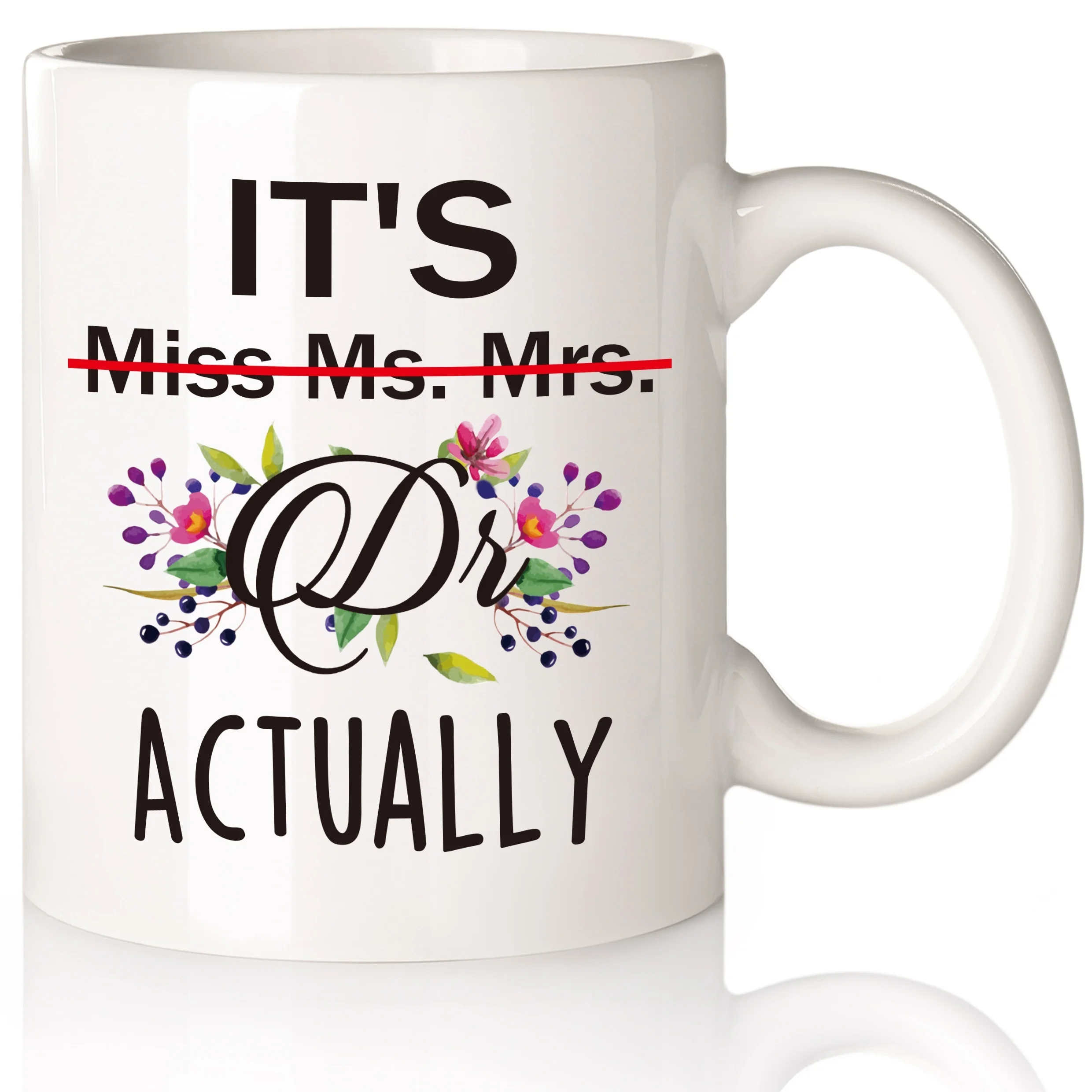 

1pc Funny Doctoral Graduation Coffee Mug – "It's actually Mrs." Ceramic Cup with Floral Design, Perfect for Hot or Cold Drinks,