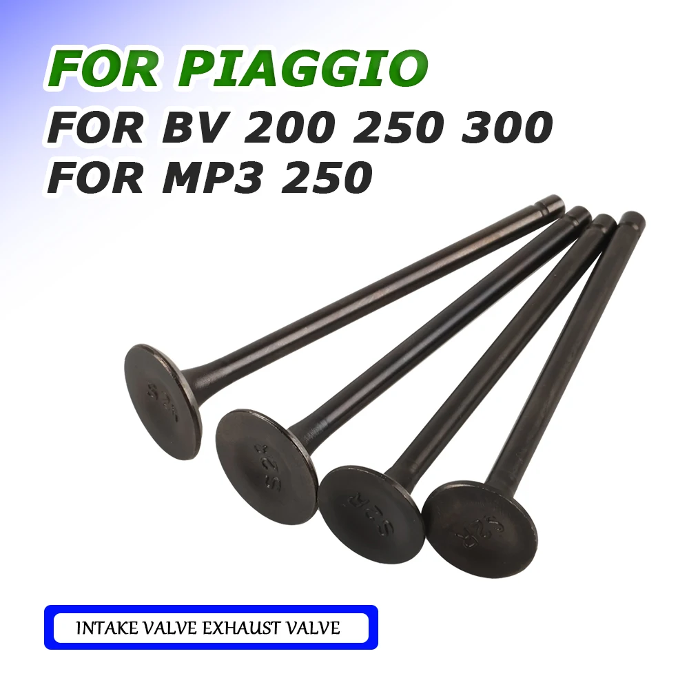 For Piaggio MP3 250 BV 200 250 300 BV200 BV250 Tourer BV300 Motorcycle Accessories Intake Valve And Exhaust Valves Spare Parts