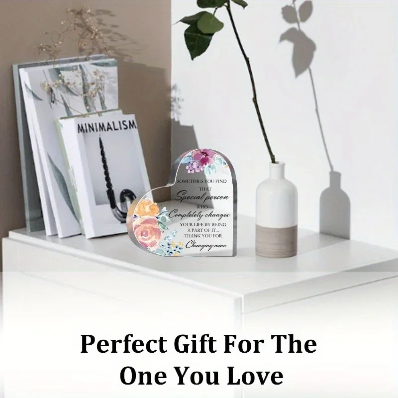 Thank You For Changing Mine Clear Acrylic Heart Ornament Friend Lover Keepsake,Heart Acrylic Plaque Special Person Changed My Life Floral Desktop Gift