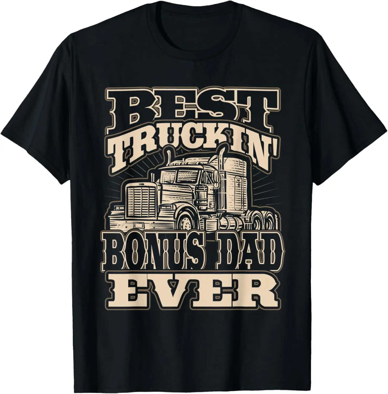 Mens Best Truckin Bonus Dad Ever Trucker Truck Driver T-Shirt