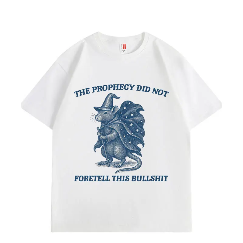 

The Prophecy Did Not Foretell Funny Mouse Meme T-shirt Fashion Vintage Short Sleeve T-shirts Unisex Casual Loose Cotton T Shirts