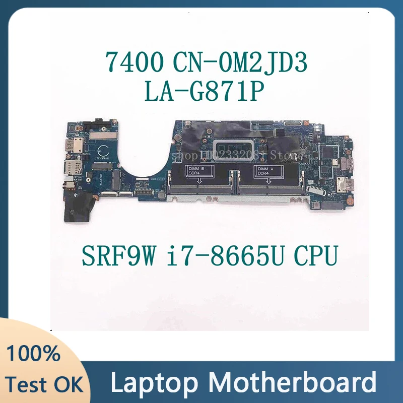 M2JD3 0M2JD3 CN-0M2JD3 FOR Dell Latitude 7400 Laptop Motherboard LA-G871P With SRF9W i7-8665U CPU DDR4 100% Full Working Well