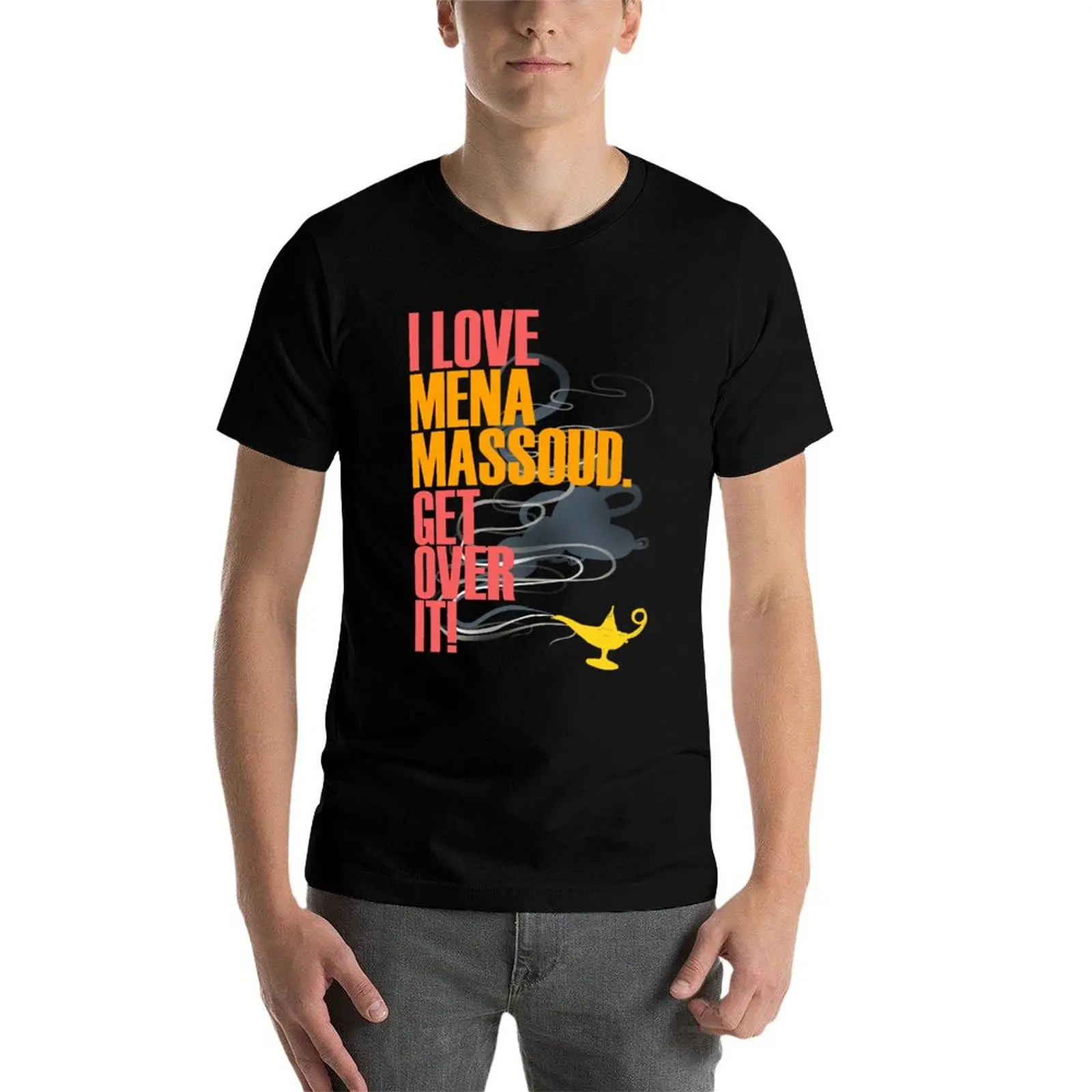 I love Mena Massoud get over it Ver2. T-Shirt sports fans graphics custom shirt korean fashion men graphic t shirts image 4
