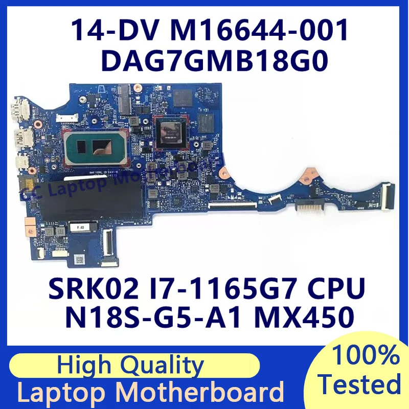 

M16644-001 M16644-601 M24519-601 For HP 14-DV Laptop Motherboard W/ SRK02 I7-1165G7 CPU N18S-G5-A1 MX450 DAG7GMB18G0 100% Tested