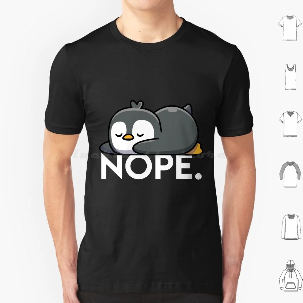 Funny Nope Sleeping Penguin Not Today Lazy Gift Men Women T Shirt Big Size 100% Cotton Nope Not Today Lazy Animal Penguin Relax