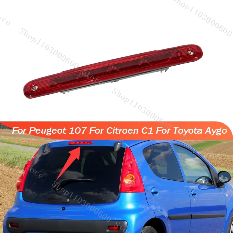

Задний стоп-сигнал для Peugeot 107 2005-2014 для TOYOTA AYGO 2005-2014 для Citroen C1 2005-2014, высокий третий стоп-сигнал 1606372780