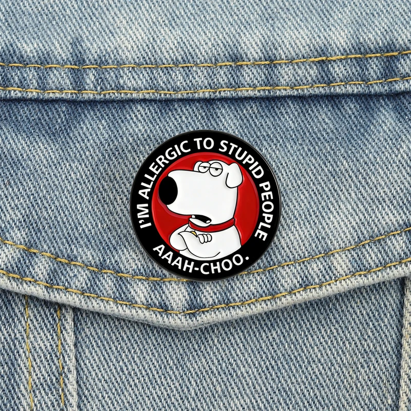 Eu sou alérgico para pessoas estúpidas, alfinetes esmaltados, broches sarcásticos para cachorros, emblemas de lapela, joias de animais de desenho animado, presente para amigos