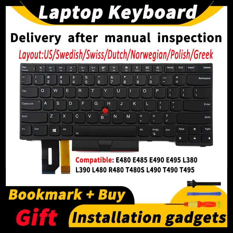 

Laptop Replacement Keyboard for Lenovo ThinkPad E480 E485 E490 E495 L380 L390 L480 R480 T480S L490 T490 T495 SE/CH/NL/NO/POL/GR