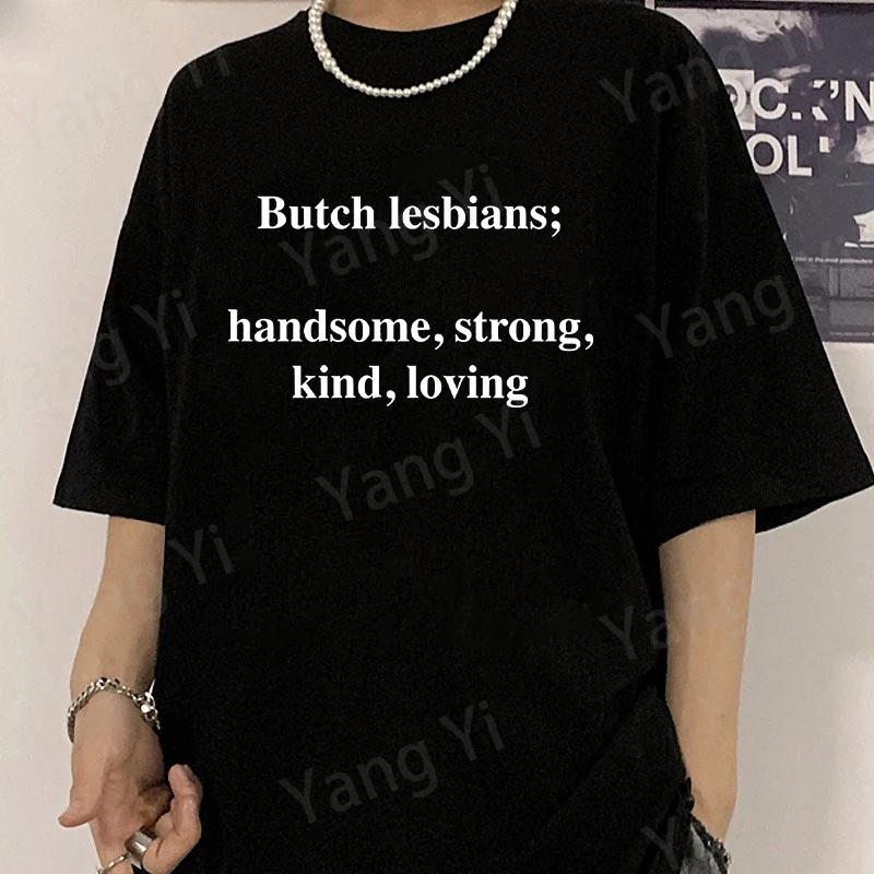 Fashion Butch Lesbians Printed Short Sleeve Letter Cotton T-shirt For Women Man Casual T-shirts Creative Personalized Tee Tops