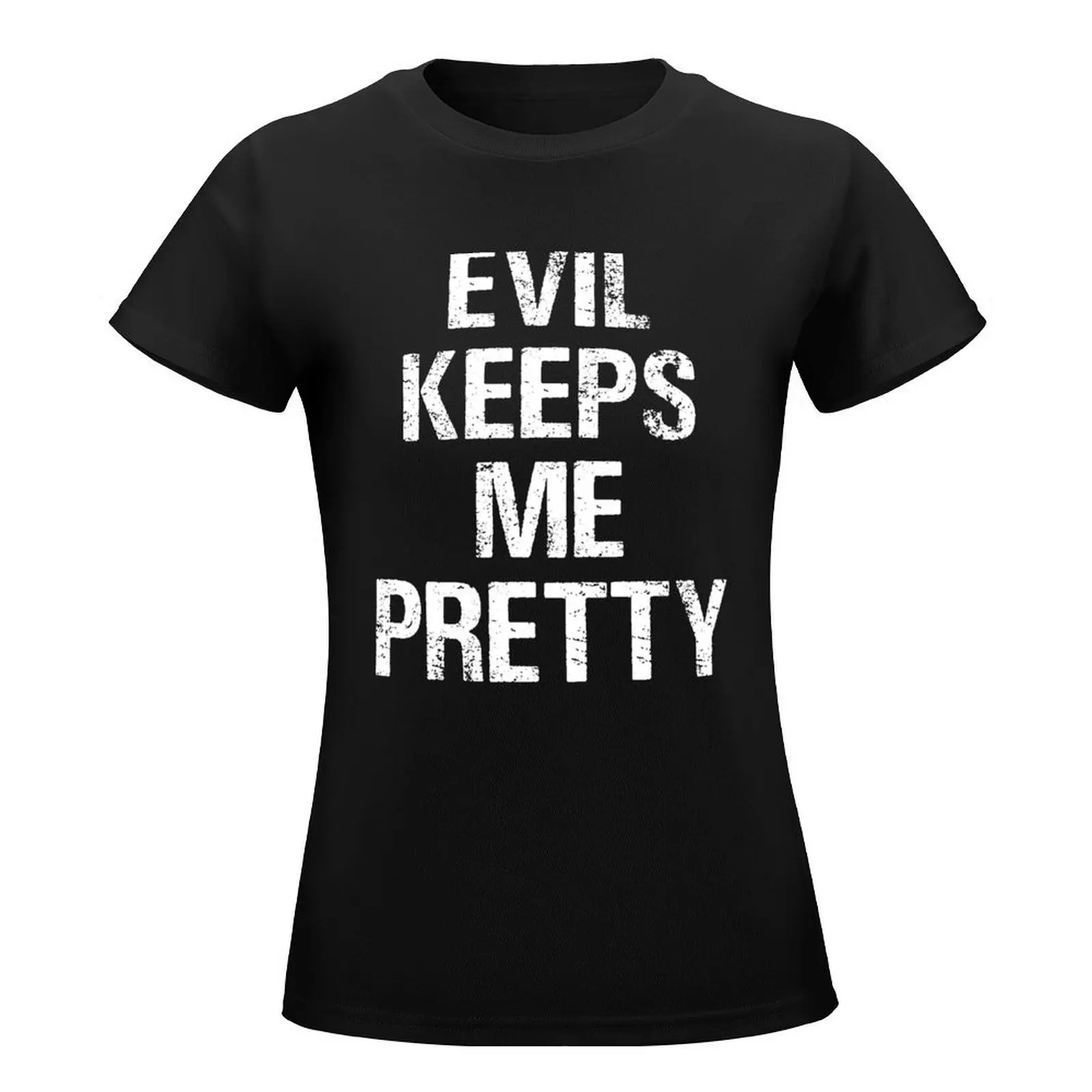 Evil Keeps Me Pretty T-Shirt female summer clothes cat shirts for Women