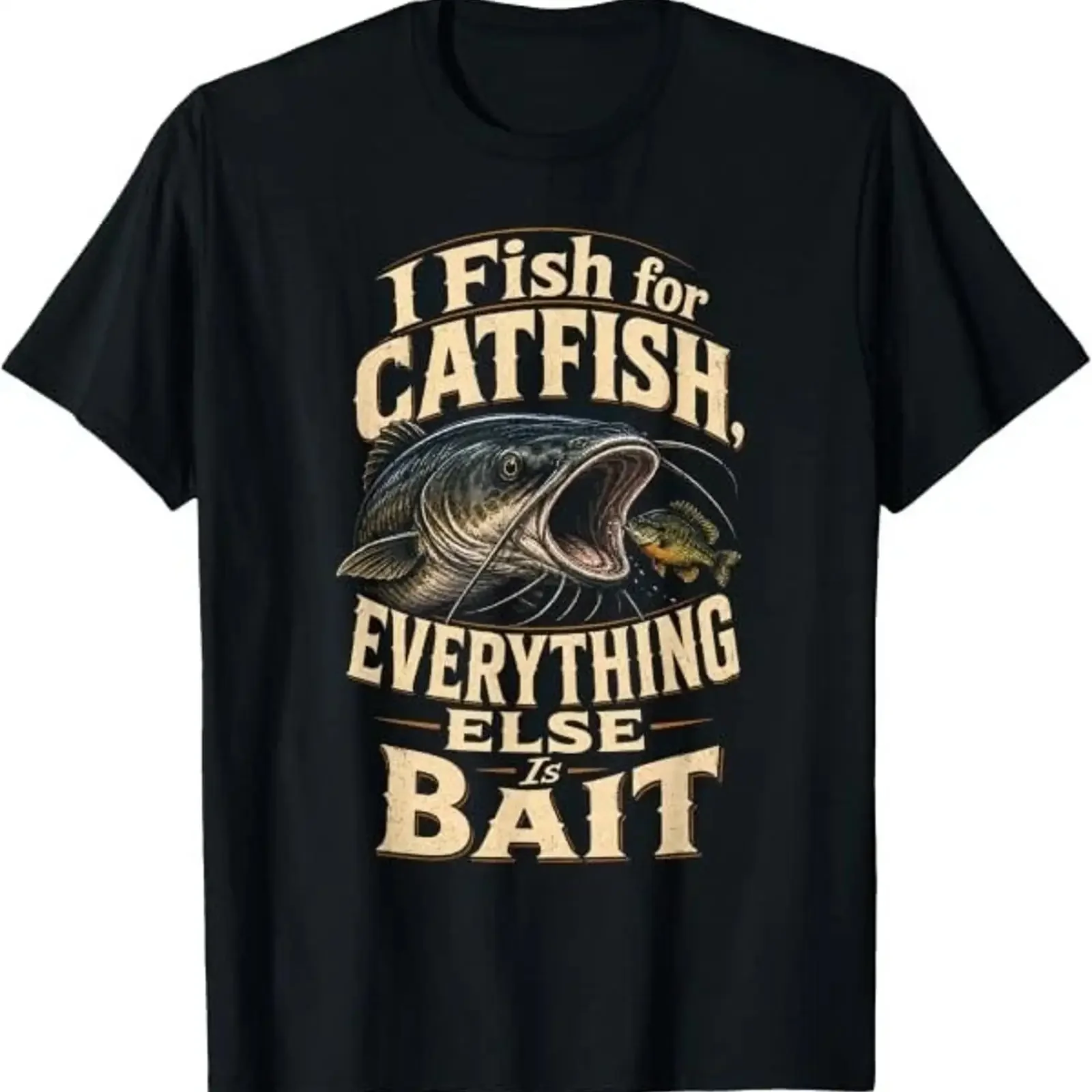 Fishing Catfish Angler Everything Else is Bait Funny T Shirt vintage Washed Stretched Comfortable Unisex designer clothes