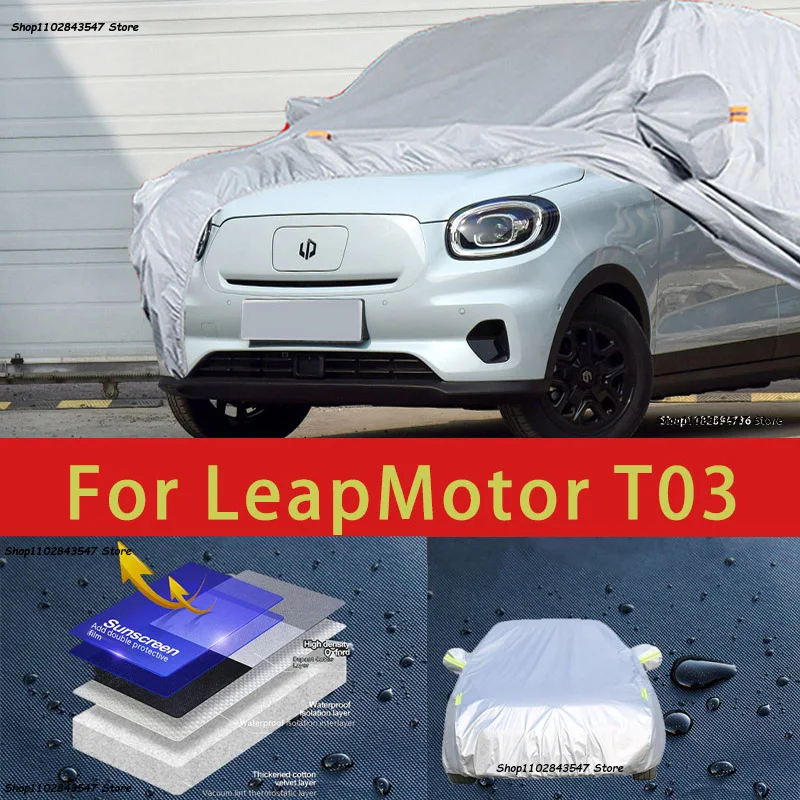 

For LeapMotor T03 Outdoor Protection Full Car Covers Snow Cover Sunshade Waterproof Dustproof Exterior Car accessories