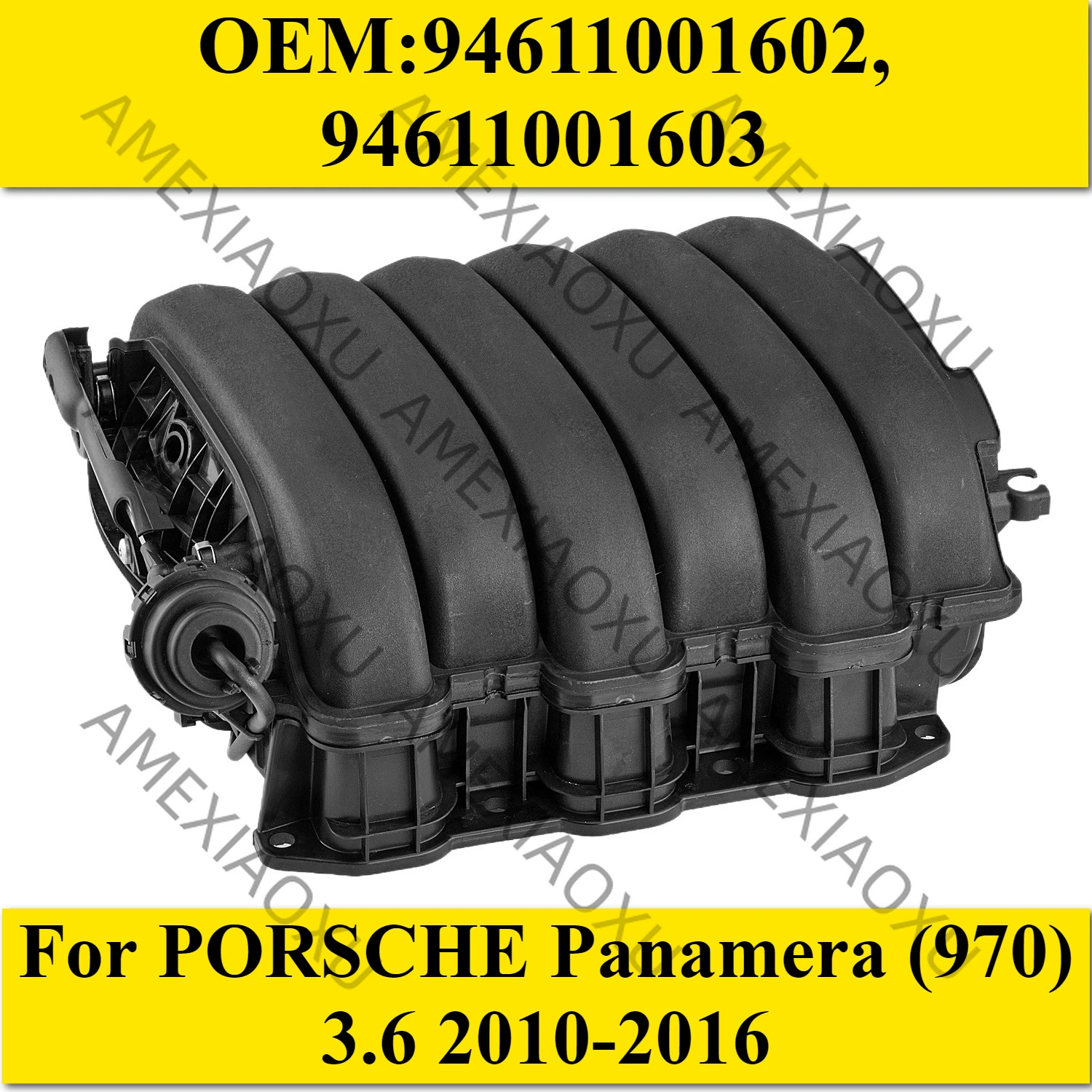 OEM:94611001602,94611001603  For PORSCHE Panamera (970) 3.6 2010-2016 Engine Intake Manifold AMEXIAOX