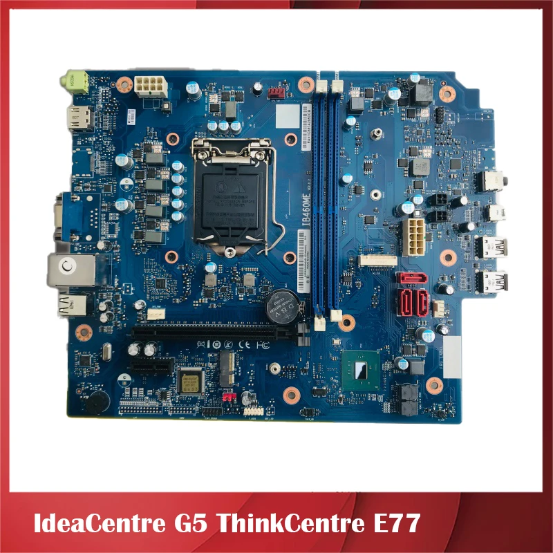 Original Desktop Motherboard For Lenovo IdeaCentre G5 ThinkCentre E77 IB460ME 1200 Tenth Generation Perfect Test Good Quality