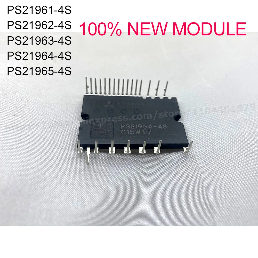 

PS21964-4S PS21961-4S PS21962-4S PS21963-4S PS21965-4S NEW MODULE