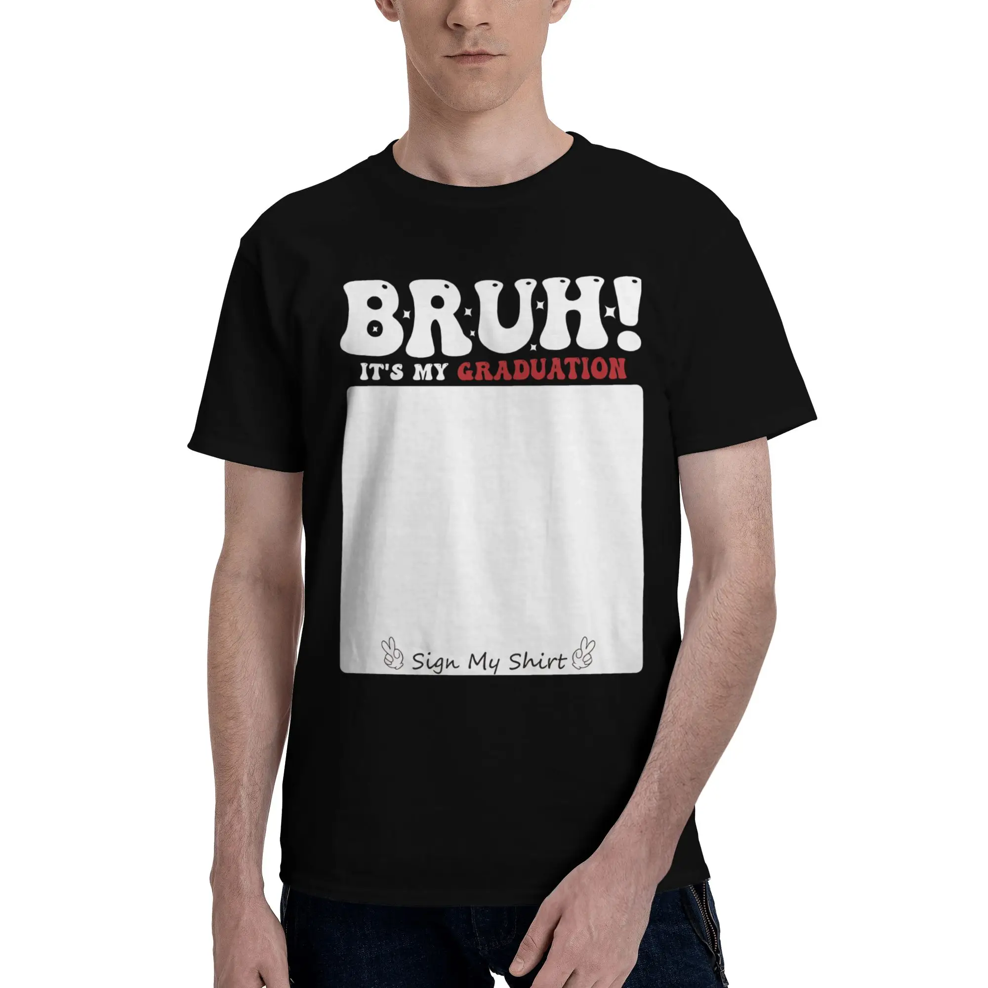 Groovy Bruh Its my Graphic Funny 100% Cotton T-Shirt Graduate sign Tops Tees For Men