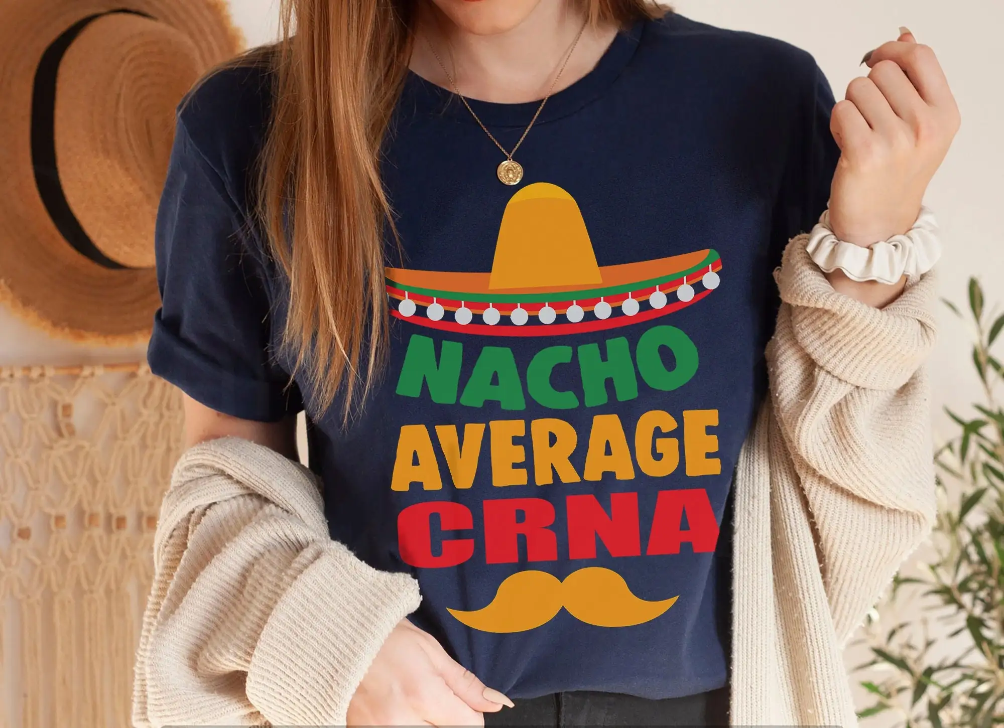 Nacho Average Crna T Shirt Funny Cinco De Mayo Nurse Anesthetist Anesthesia School Grad