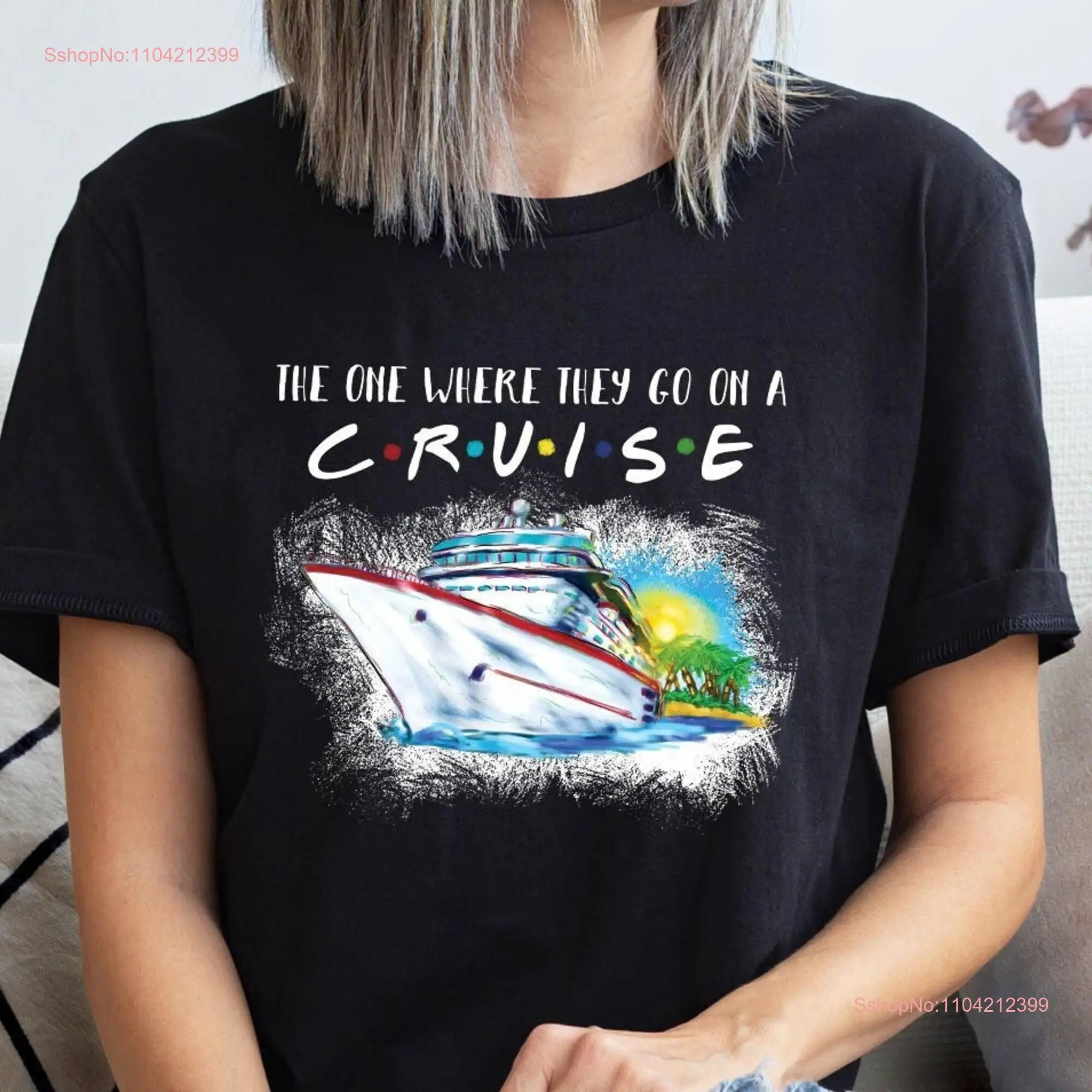 Cruise Trip T Shirt The One Where They Go On A Family Ship Vacation Squad Travel long or short sleeves