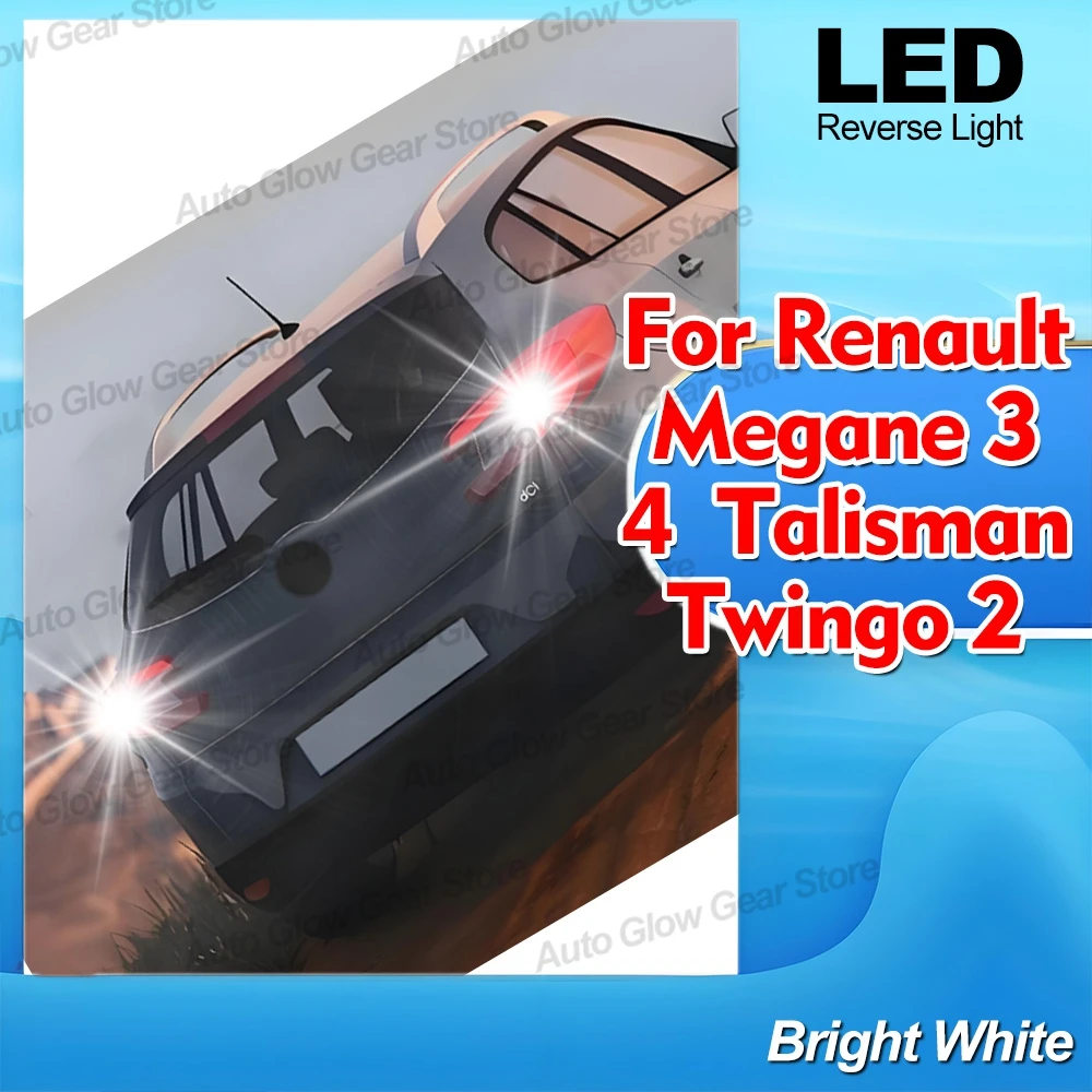2x White 6000K Led Reverse Lamps Backup Light For Renault Megane 3 4  2009-2018 Talisman 2012-2016 Twingo 2 Car Bulbs Plug&Play