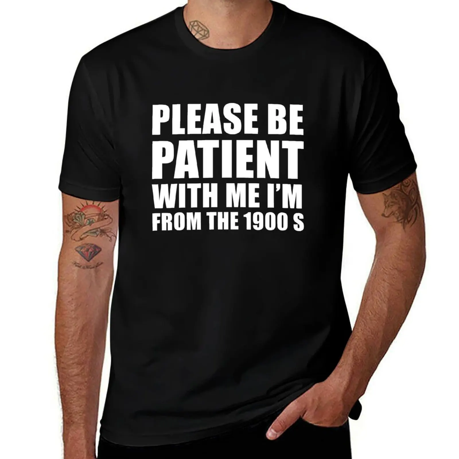 

Please Be Patient With Me I'm From The 1900s, Born In 1900s T-Shirt Festival Casual Short Sleeve