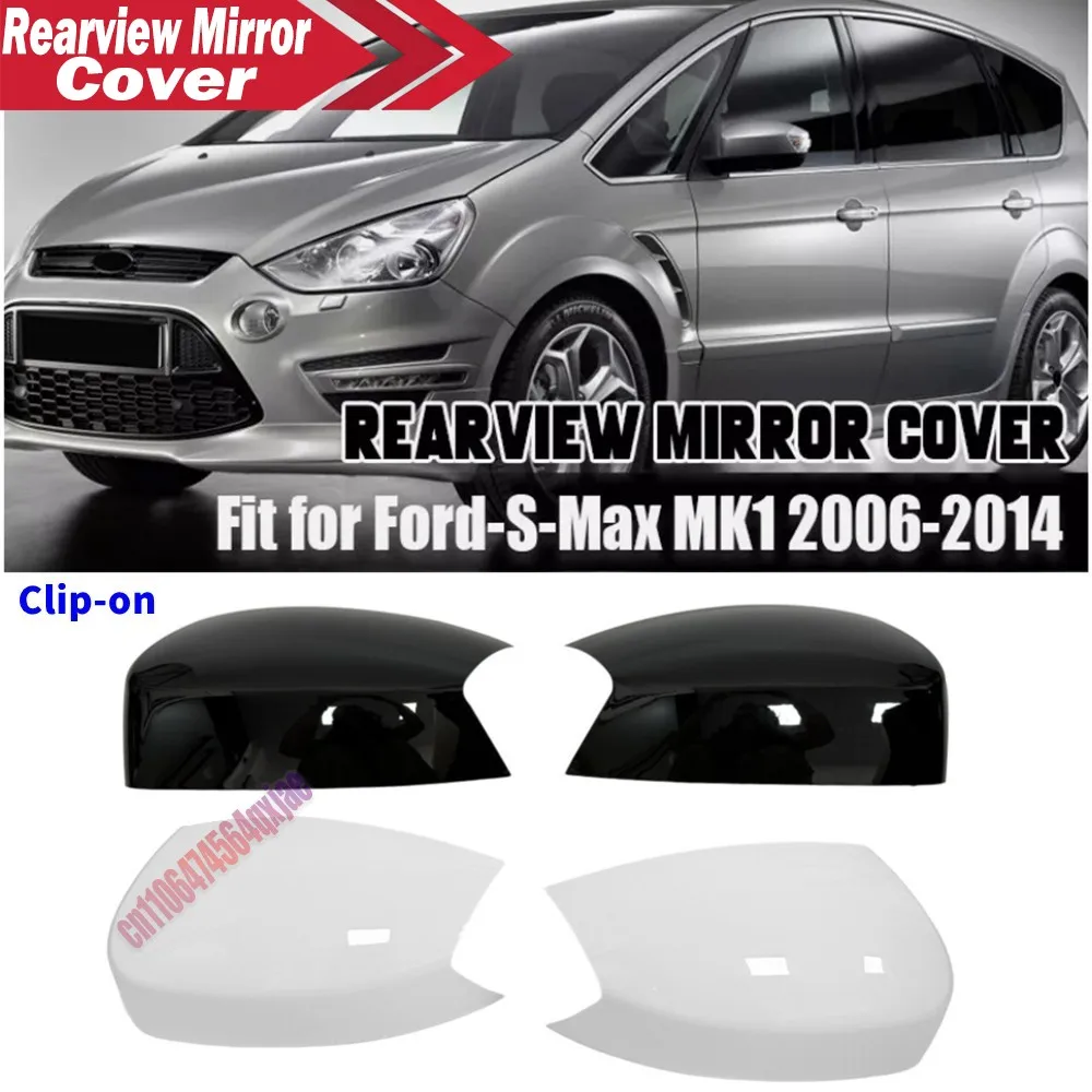 For Ford S-MAX Galaxy C-Max 2006-2015 ABS Car Rearview Side Mirror Cover Wing Cap Exterior Door Housing Trim Replacement Parts